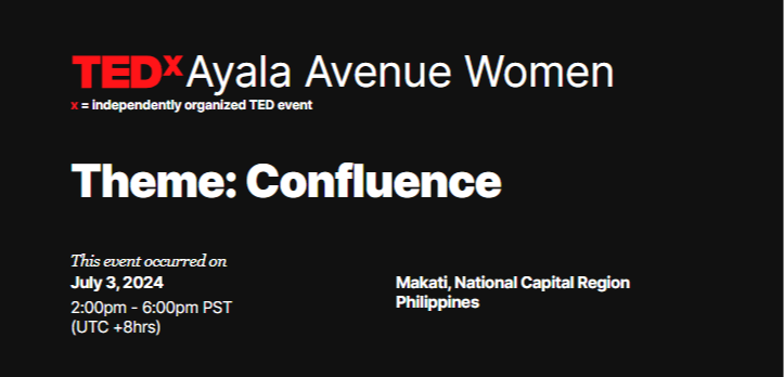 TEDxAyala Avenue Women event card, theme Confluence: July 3, 2024, Makati, National Capital Region, Philippines